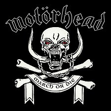 March Or Die by Motorhead